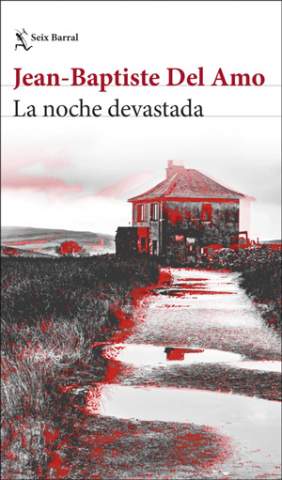 La noche devastada, de Jean-Baptiste Del Amo