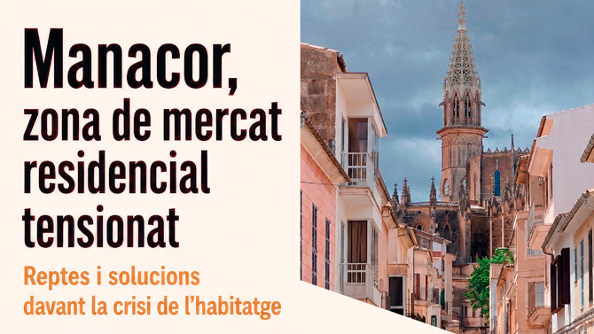 Manacor reuneix experts per debatre sobre la declaració de zona de mercat residencial tensionat
