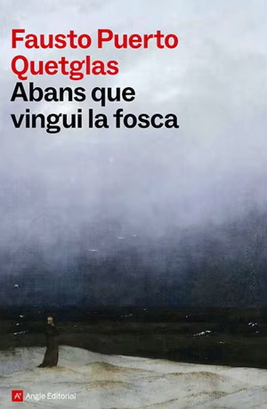Abans que vingui la fosca, de Fausto Puerto Quetglas
